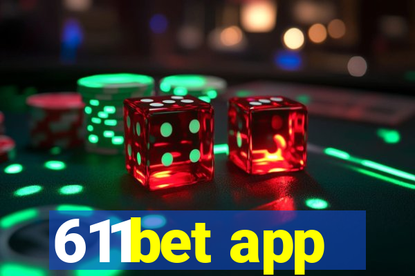 611bet app